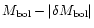 $M_{\rm
bol}-\vert\delta M_{\rm bol}\vert$