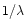 $1/\lambda$
