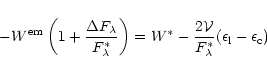 \begin{displaymath}-W^{\rm em}\left(1+\frac{\Delta F_{\lambda}}{F^*_{\lambda}}\r...
...c{2{\cal V}}{F^*_{\lambda}}(\epsilon_{\rm l}-\epsilon_{\rm c})
\end{displaymath}