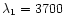 $\lambda_1 = 3700$