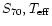 $S_{70},T_{\rm
eff}$