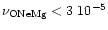 $\nu_{\rm ONeMg}< 3~ 10^{-5}$
