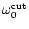 $\omega _0^{\rm cut}$