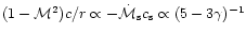 $(1-{\cal M}^2)c/r\propto -{\dot{\cal M}}_{\rm s}c_{\rm s}\propto (5-3\gamma)^{-1}$