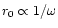 $r_0\propto1/\omega$
