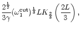 $\displaystyle {2^{1\over2}\over3\gamma} (\omega_1^{\rm cut})^{1\over3}
LK_{2\over3}\left({2 L\over3}\right),$