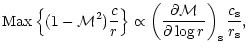 $\displaystyle {\rm Max }\left\lbrace(1-{\cal M}^{2}){c\over r}\right\rbrace
\pr...
...{\partial{\cal M}\over\partial\log r}\right)_{\rm s}{c_{\rm s}\over r_{\rm s}},$