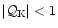 $\vert{\cal Q}_{\rm K}\vert<1$
