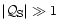 $\vert{\cal Q}_{\rm S}\vert\gg1$