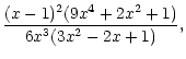 $\displaystyle {(x-1)^2(9x^4+2x^2+1)\over6x^3(3x^2-2x+1)},$