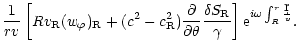 $\displaystyle {1\over rv}\left\lbrack Rv_{\rm R}(w_\varphi)_{\rm R} +
(c^2-c_{\...
...elta S_{\rm R}\over\gamma}\right\rbrack{\rm e}^{i\omega\int_R^r {\d r\over v}}.$