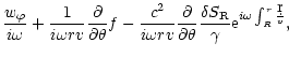 $\displaystyle {w_\varphi\over i\omega}+
{1\over i\omega rv}
{\partial\over\part...
...ial\theta}{\delta
S_{\rm R}\over\gamma}{\rm e}^{i\omega\int_R^r {\d r\over v}},$