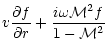 $\displaystyle v{\partial f\over\partial r}+{i\omega {\cal M}^2f\over 1-{\cal M}^2}$