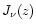 $J_{\nu}(z)$