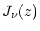$\displaystyle J_{\nu}(z)$