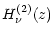 $\displaystyle H_{\nu}^{(2)}(z)$