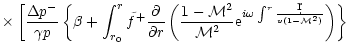 $\displaystyle \times\left\lbrack
{\Delta p^-\over\gamma p}
\left\lbrace\beta +\...
...{\rm e}^{i\omega\int^r{\d r\over v(1-{\cal M}^2)}}
\right)\right\rbrace
\right.$