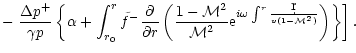 $\displaystyle -\left.{\Delta p^{+}\over\gamma p}
\left\lbrace\alpha +\int_{r_0}...
...^{i\omega\int^r{\d r\over v(1-{\cal M}^2)}}
\right)\right\rbrace
\right\rbrack.$