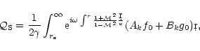 \begin{displaymath}{\cal Q}_{\rm S}={1\over 2\gamma}\int_{r_{\rm s}}^\infty
{\rm...
...ver1-{\cal M}^{2}}{\d r\over v}}
(A_{k} f_{0}+B_{k}g_{0})\d r,
\end{displaymath}
