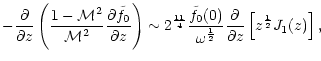 $\displaystyle -{\partial\over\partial z}\left({1-{\cal M}^2\over{\cal M}^2}{\pa...
...1\over2}}
{\partial\over\partial z}\left\lbrack z^{1\over2}J_1(z)\right\rbrack,$