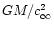 $GM/c_\infty^2$