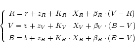 \begin{displaymath}\left\{
\begin{array}{c}
R=r+z_R+K_R\cdot X_R +\beta_R\cdot (...
...]
B=b+z_B+K_B\cdot X_B + \beta_B\cdot (B-V)
\end{array}\right.
\end{displaymath}