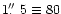 $1\hbox{$.\!\!^{\prime\prime}$ }5 \equiv 80$