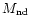 $M_{\rm nd}$