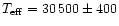 $T_{\rm eff} = 30\,500 \pm 400$