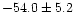 $-54.0 \pm 5.2$