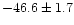 $ -46.6 \pm 1.7$