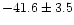 $-41.6 \pm 3.5$