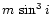 $m\,\sin^3{i}$