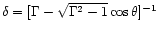 $\delta=[\Gamma-\sqrt{\Gamma^2-1}\cos\theta]^{-1}$