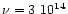 $\nu=3~10^{14}$