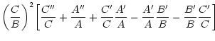 $\displaystyle { \left( {C \over B} \right) }^2 { \left[ {C'' \over C} + {A'' \o...
... C}{A' \over A} - {A' \over A}{B' \over B} - {B' \over B}{C' \over C}
\right] }$