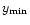 $y_{\rm min}$