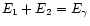 ${E}_1 + {E}_2 =
{E}_\gamma$