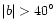 $\vert b\vert > 40^{\circ }$