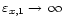 $\varepsilon_{x, 1}
\rightarrow \, \infty$