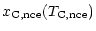 $\displaystyle x_{\rm {C, nce}} (T_{\rm {C, nce}})$