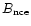 $B_{\rm {nce}}$