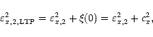 \begin{displaymath}\varepsilon^2_{x, 2, \rm {LTP}} = \varepsilon^2_{x, 2} + \xi (0)
= \varepsilon^2_{x, 2} + c^2_x ,
\end{displaymath}