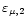 $\varepsilon_{\mu, 2}$
