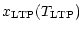 $\displaystyle x_{\rm {LTP}} (T_{\rm {LTP}})$