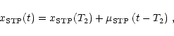 \begin{displaymath}x_{\rm {STP}} (t) = x_{\rm {STP}} (T_2) + \mu_{\rm {STP}} \, (t - T_2) \,\, ,
\end{displaymath}