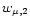$w_{\mu, 2}$