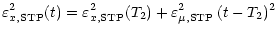 $\displaystyle {
\varepsilon^2_{x, \rm {STP}} (t) = \varepsilon^2_{x, \rm {STP}} (T_2) +
\varepsilon^2_{\mu, \rm {STP}} \, (t - T_2)^2
}$
