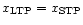 $x_{\rm LTP} = x_{\rm STP}$