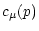 $\displaystyle c_\mu (p)$